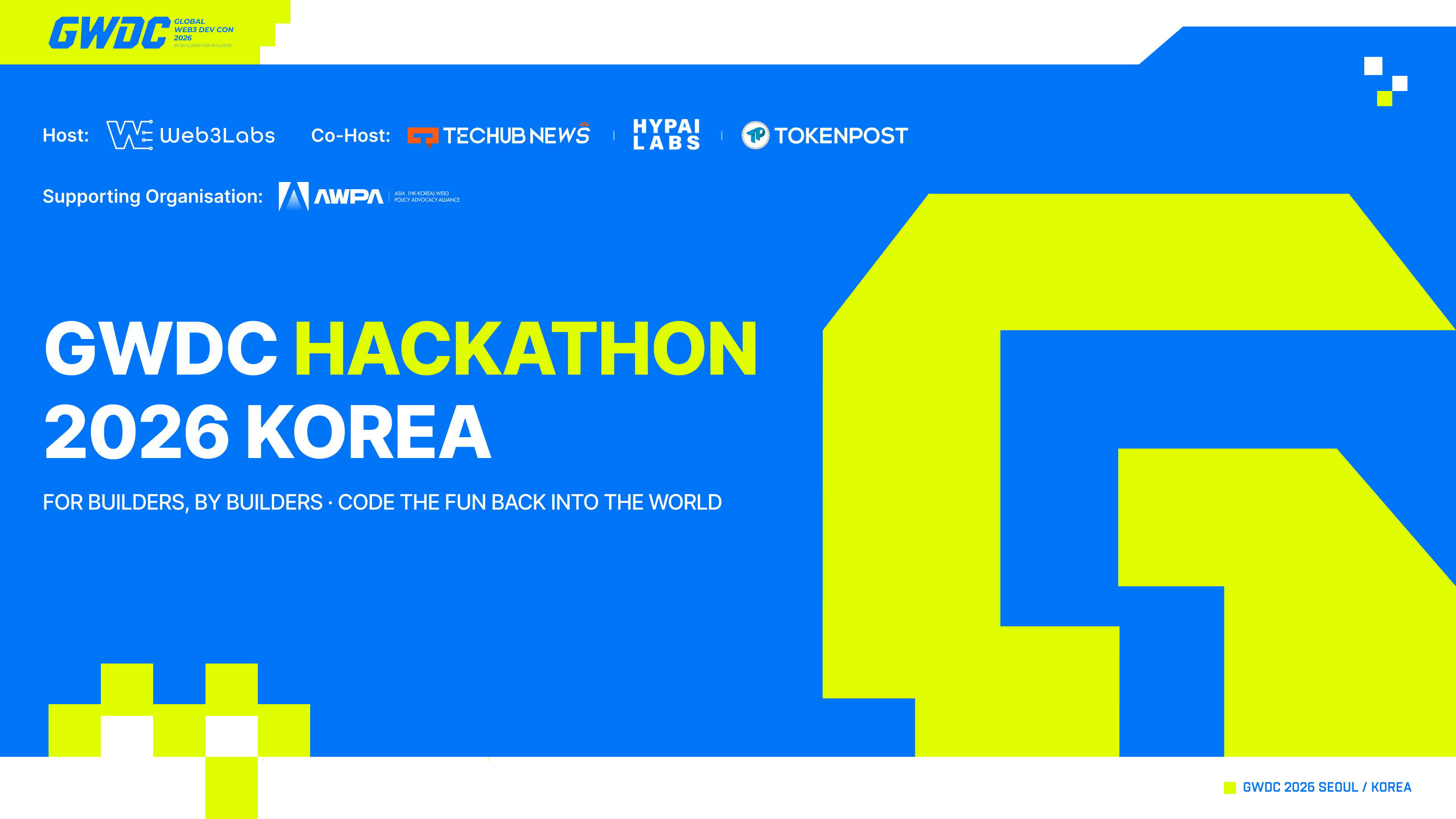 GWDC 2026 KOREA · Hackathon 全球招募开启！$100K 现金与生态资源护航  全球 Builder 齐聚首尔共建 AI × Web3